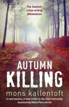 Mons Kallentoft - Autumn Killing - <a href=