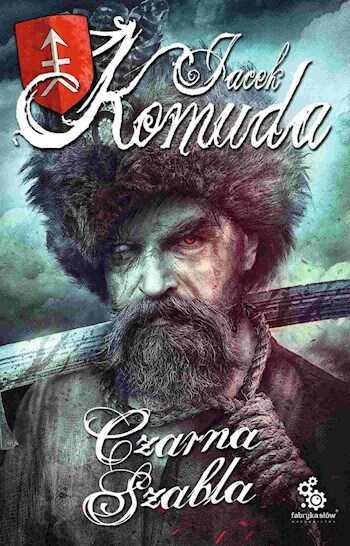 Чёрная сабля - Яцек Комуда - <a href=